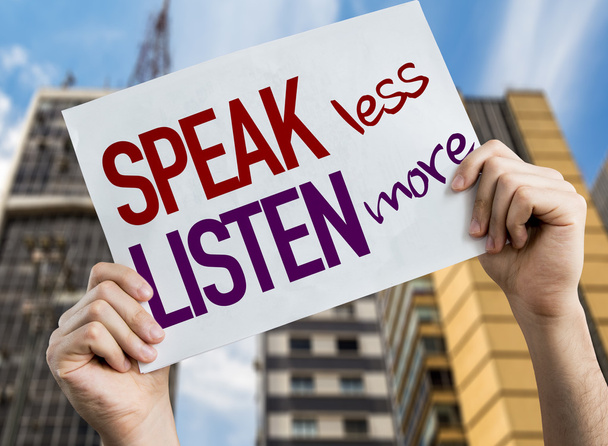 Habla menos Escucha más pancarta
 - Foto, imagen