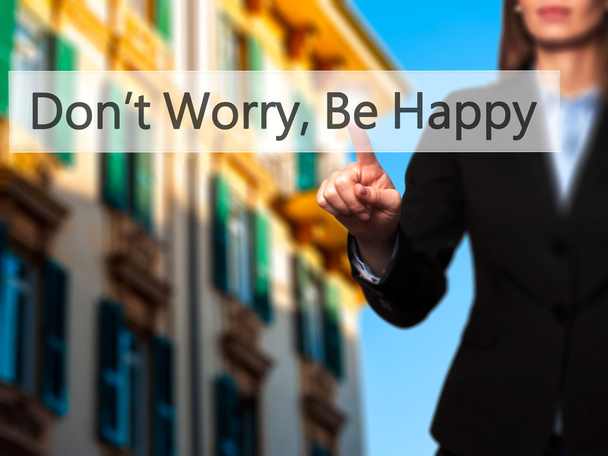 Don 't Worry, Be Happy - Businesswoman hand pressing button on to
 - Фото, изображение