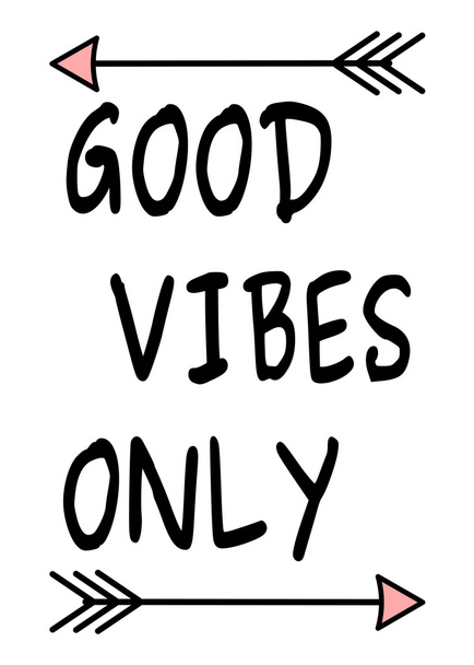 good vibes only black white pink inspirational vector quote background illustration - Vector, Image