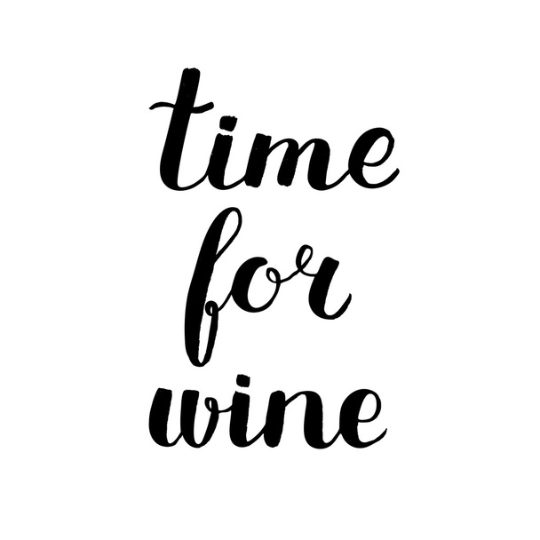 Time for wine. Brush lettering. - Vector, afbeelding