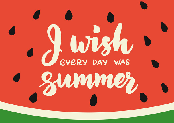 I wish every day was summer - hand drawn brush lettering - Вектор,изображение