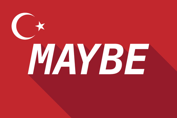 Bandera larga sombra Turquía con el texto MAYBE
 - Vector, imagen
