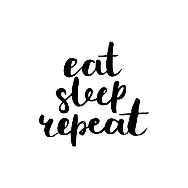 Eat, sleep, repeat. Brush lettering. - Vector, Imagen
