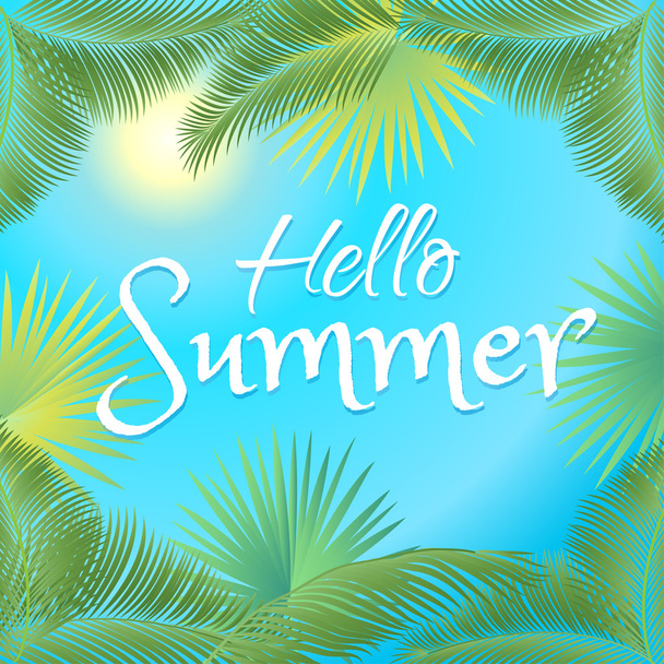 Yaz vektör çizim palmiye dalları ile tropikal arka plan üzerinde Merhaba. Merhaba yaz kampı yazı ile vektör poster. Elle çizilmiş. Sanat, baskı, karalama defteri, Web tasarımı için. - Vektör, Görsel