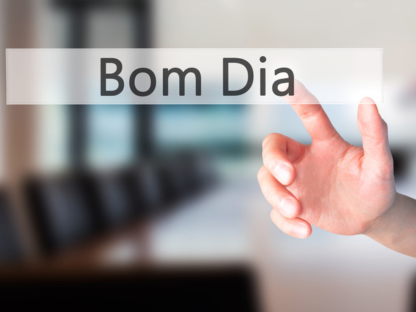 Bom Dia (Portekizce - Günaydın) - El bir düğmeye basarak  - Fotoğraf, Görsel