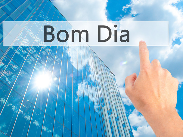 bom dia (auf portugiesisch - guten Morgen) - Hand drückt einen Knopf  - Foto, Bild