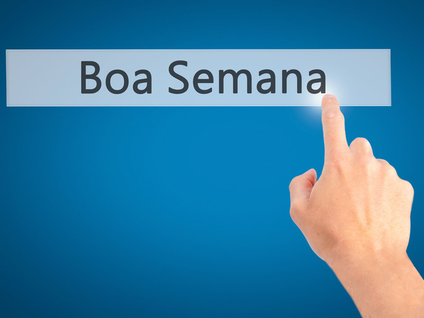 Boa semana (Good WeekIn portoghese) - Premere a mano un pulsante su
  - Foto, immagini