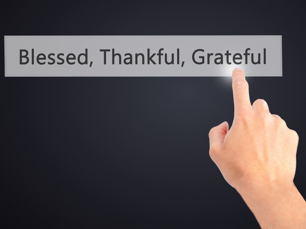 Abençoado Grato Grateful - Mão pressionando um botão em ba borrada
 - Foto, Imagem