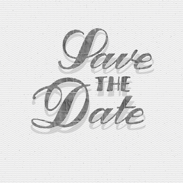 Save the date - calligraphic lettering badge label for design invitation, with shabby texture - Vector, Image