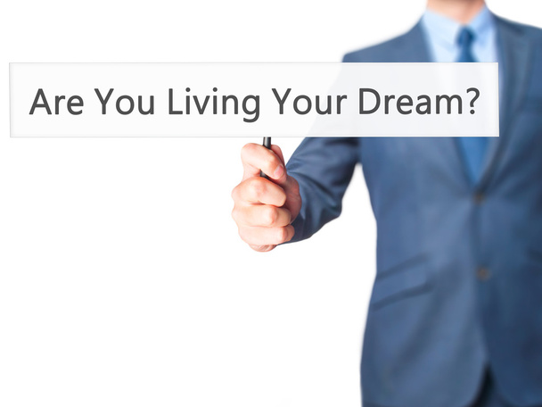 Are You Living Your Dream ? - Business man showing sign - Photo, Image