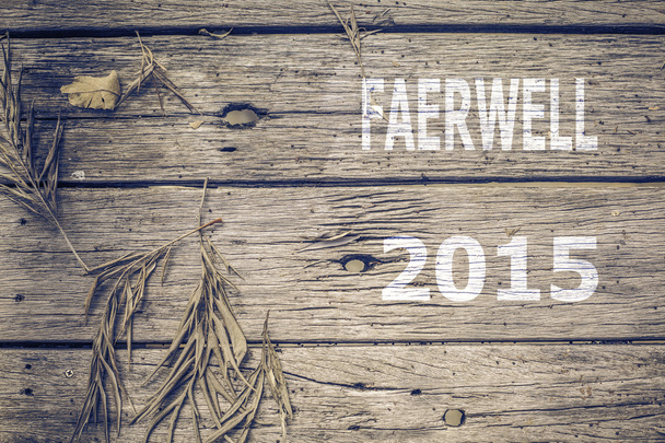 Faerwell 2015 on old wood background - Photo, Image