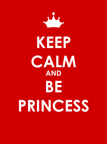Keep Calm and Be Princess Creative Poster Concept. Card of Invit - Vettoriali, immagini