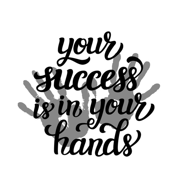 Tu éxito está en tus manos.
 - Vector, Imagen