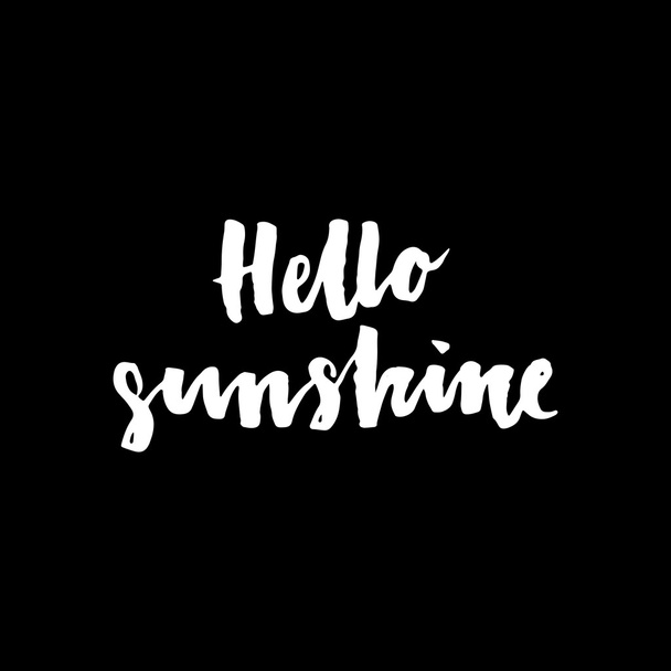Hello Sunshine. Inspirational and motivational quotes. - Διάνυσμα, εικόνα