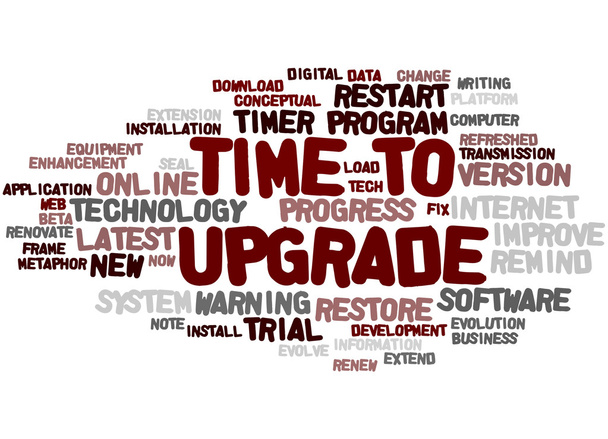 Time to Upgrade, word cloud concept 5 - Photo, Image