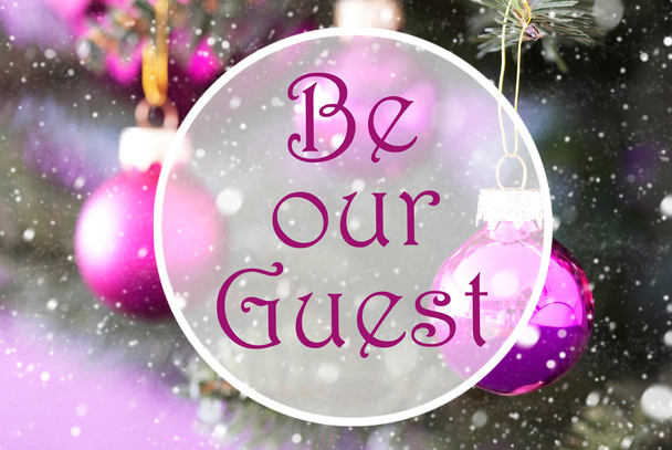 Blurry Rose Quartz Christmas Balls, Text Be Our Guest - Foto, imagen