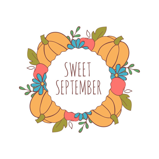 Hand drawn card with pumpkins, apples and leaves isolated on white background. September. Sweet september. - ベクター画像