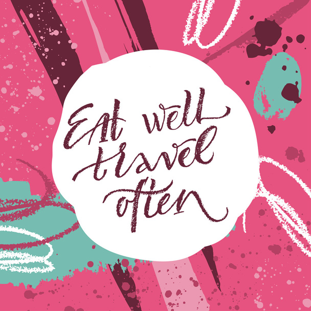 Eat well, travel often - Vector, Image