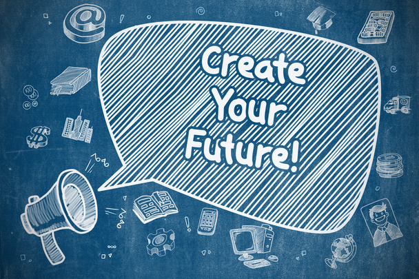 Create Your Future - Doodle Illustration on Blue Chalkboard. - Photo, Image