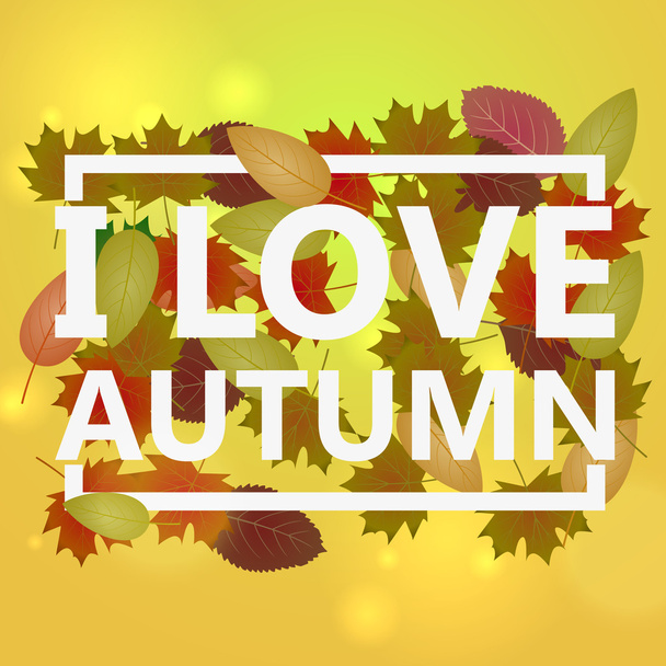 I love autumn. beautiful autumn background. vector illustration - Вектор, зображення
