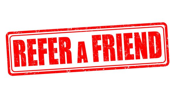 Refer a friend sign or stamp - Vector, Image