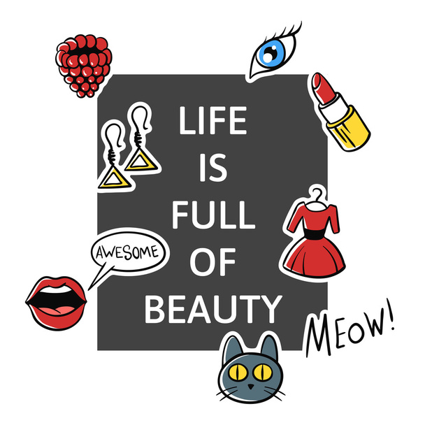 Векторная иллюстрация лозунга "Жизнь полна красоты" с патчем моды
 - Вектор,изображение