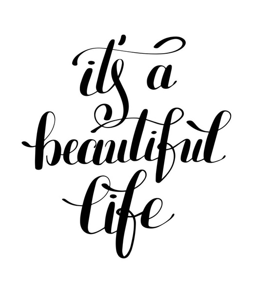 its a beautiful life positive hand lettering typography poster - Вектор,изображение