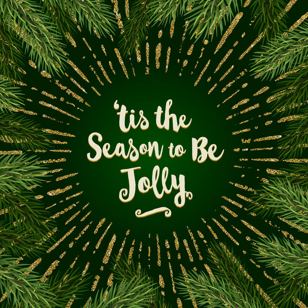 Christmas greeting - Brush calligraphy type design, Christmas tree branches and glitter gold sunburst - Vettoriali, immagini