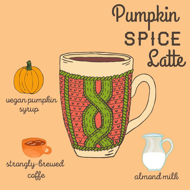 Pumpkin spice latte recipe with ingredients. Vegetarian hot drinks. Hand draw knitted cup isolated on color background. Recipe and ingredients of vegan hot drinks for restaurant or cafe. - ベクター画像