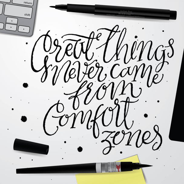 Great Things Never Came From Comfort Zones. - Vector, afbeelding