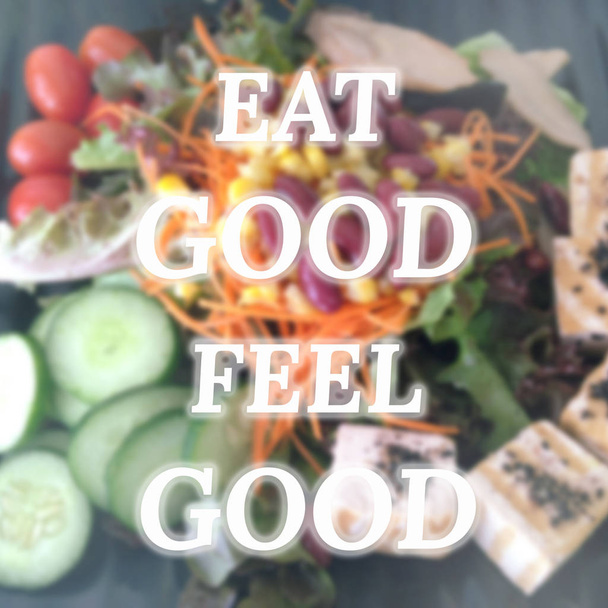 inspirierendes Zitat "eat good feel good"  - Foto, Bild