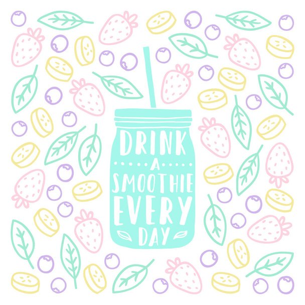 Drink a smoothie everyday. Jar silhouette with lettering. Fruits doodles. - Διάνυσμα, εικόνα