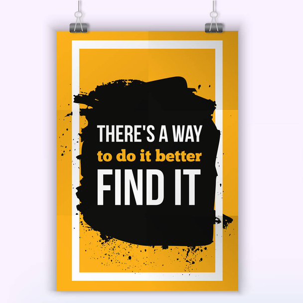 There is a way to do it better. Find a way. Inspirational quote about life, new week, positive phrase. Modern typography text on grunge background. - Vektori, kuva