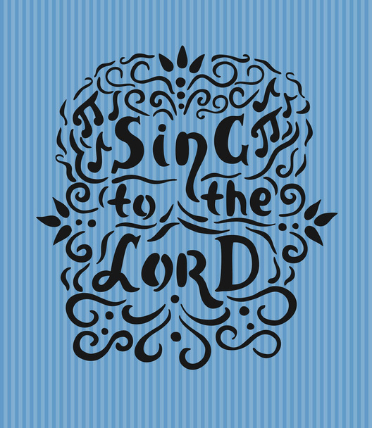 Bijbel, zingen aan de heer met notities en bloeit belettering - Vector, afbeelding
