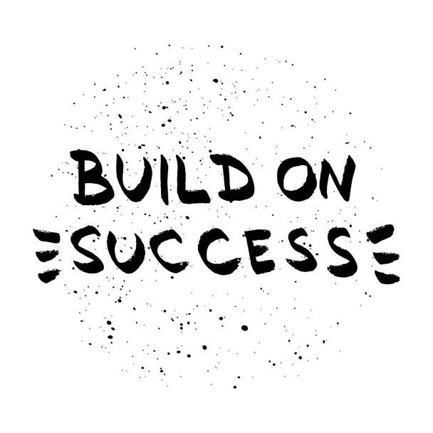Építeni a siker betűkkel. Motivációs, fekete betűk - Vektor, kép
