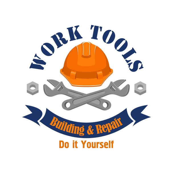 Work tools vector emblem. Repair, building sign - Vector, Image