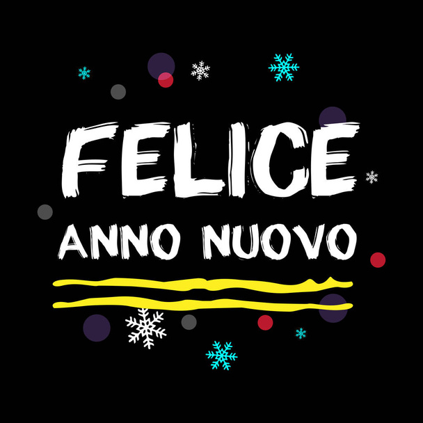 Felice Anno Nuovo. Feliz Ano Novo Italiano Saudação
.  - Vetor, Imagem