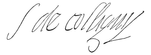 Signature of Gaspard de Coligny, lord and admiral of France (151 - Vector, Image