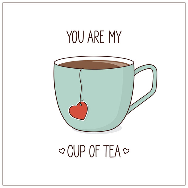 You are my cup of tea - Вектор,изображение