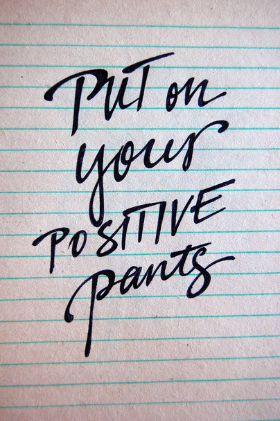 Uw positieve broek kalligrafische achtergrond zetten - Foto, afbeelding