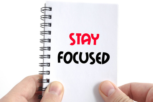 Stay focused text concept - Photo, Image