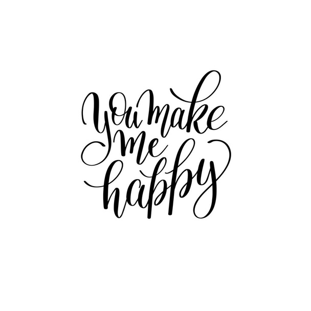 you make my happy black and white hand written lettering about l - Vector, imagen