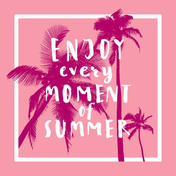 Enjoy Every Moment Of Summer - Vecteur, image