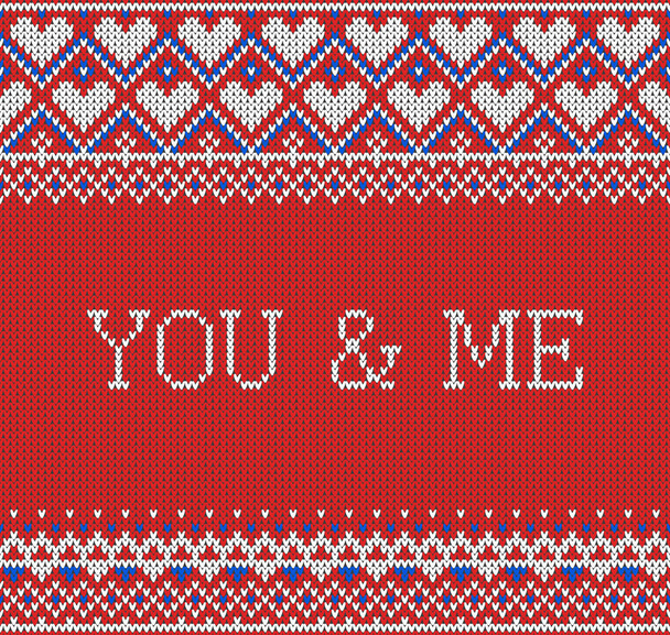 Seamless pattern on the theme of holiday Valentine's Day with an image of the Norwegian and fairisle patterns. Inscription YOU and ME on a red background. Wool knitted texture. Vector Illustration. - Vector, Image