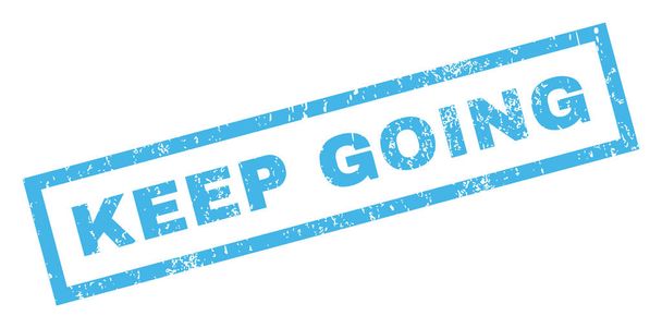 Keep Going Rubber Stamp - ベクター画像