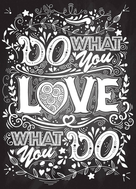 Doe wat je liefde, liefde wat je doet. Inspirerende citaat. Hand d - Vector, afbeelding