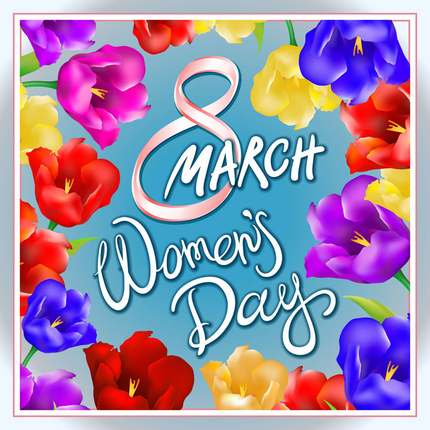 8 march women day, Hand lettering text, calligraphy for your design, color tulips flowers, vector illustration eps10 graphic - Vektor, obrázek