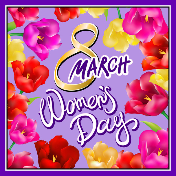8 march women day, Hand lettering text, calligraphy for your design, color tulips flowers, vector illustration eps10 graphic - Vektor, obrázek