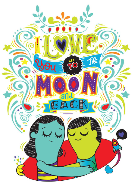 Miluji tě na měsíc a zpět. Ruční kresleného plakátu s romantickou nabídkou - Vektor, obrázek