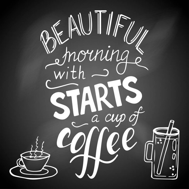 Beautiful morning starts with a cup of coffee  - Vector, Image